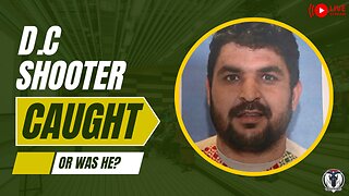 D.C Shooter Caught...or was he?