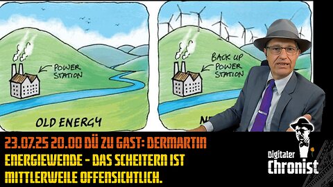 23.07.25 20.00 DÜ zu Gast: DerMartin - Energiewende - Das Scheitern ist mittlerweile offensichtlich.