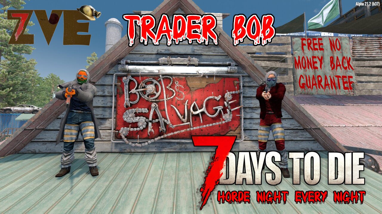7 Days to Die - Day 11: Trader Bob (Horde Night Every Night)