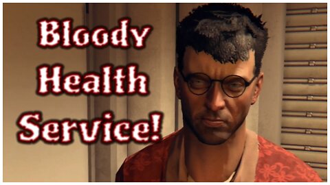 Dead Island - Bloody Health Service!