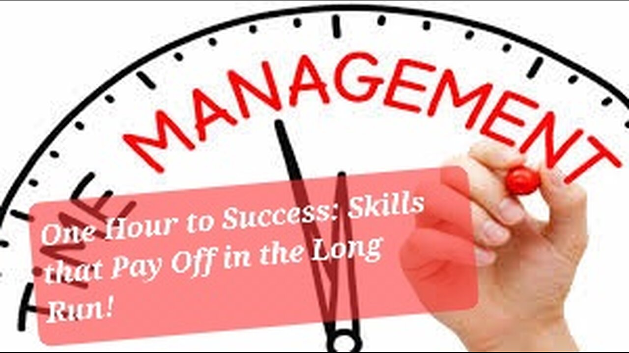 One Hour to Success: Skills that Pay Off in the Long Run!