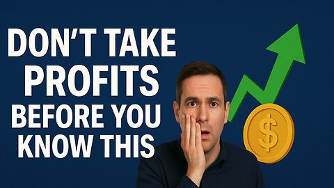 Don’t Take Profits Before You Know This