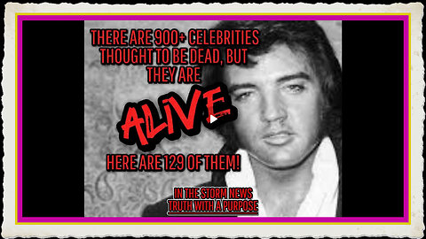 ITSN presents '900+ CELEBRITIES THOUGHT TO BE DEAD, BUT ARE ALIVE. HERE'S 129 OF THEM' 7 4