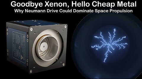 Goodbye Xenon, Hello Cheap Metal: Why Neumann Drive Could Dominate Space Propulsion