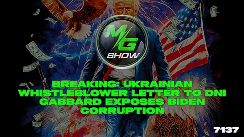 Breaking: Ukrainian Whistleblower Letter to DNI Gabbard Exposes Biden Corruption