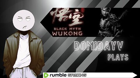 Domidayv Plays - Black Myth Wukong pt.4