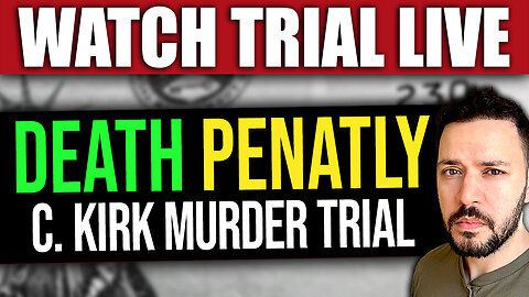 WATCH LIVE TRIAL: Charlie Kirk Murder Suspect Faces Death Penalty