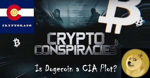 Crypto Conspiracies - Is Dogecoin a CIA Plot?