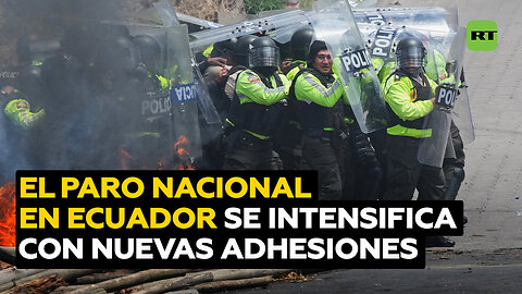 El paro nacional en Ecuador se intensifica con la adhesión de nuevas fuerzas