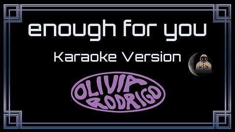 Olivia Rodrigo - enough for you (CC)
