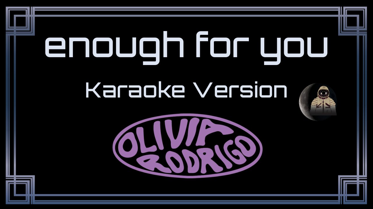 Olivia Rodrigo - enough for you (CC)
