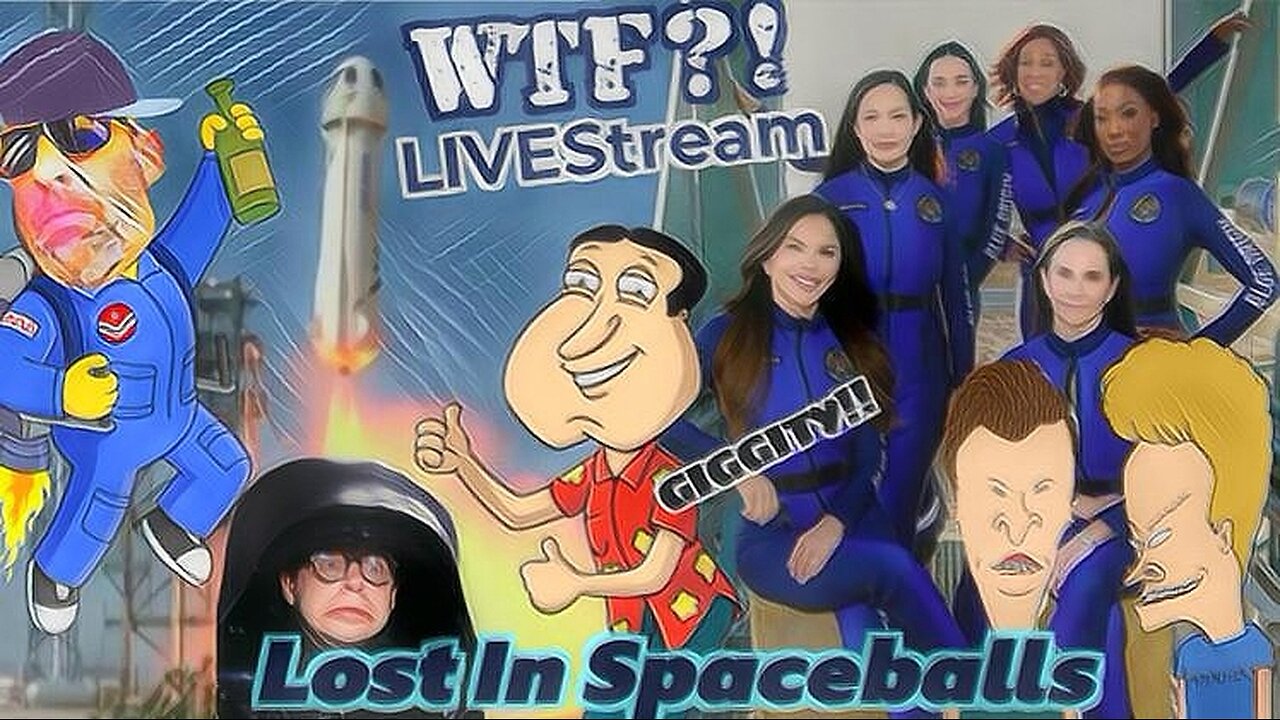 Lost In Spaceballs - WTF?! LIVEStream
