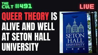 The Cult #491: Queer Theory Lecture at Seton Hall University