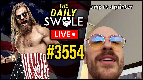 Protein Scam, Crazy Liberal Women & Trump As A Printer | Daily Swole #3554