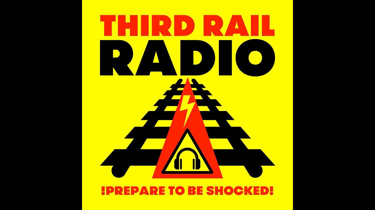 Third Rail Radio- Programme 203