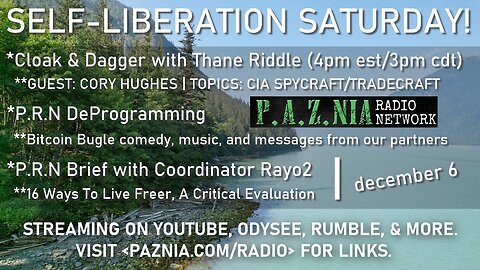 [P.A.Z.NIA RADIO NETWORK] Self-Liberation Saturday: Cloak & Dagger, P.R.N Evening Brief, & MORE!