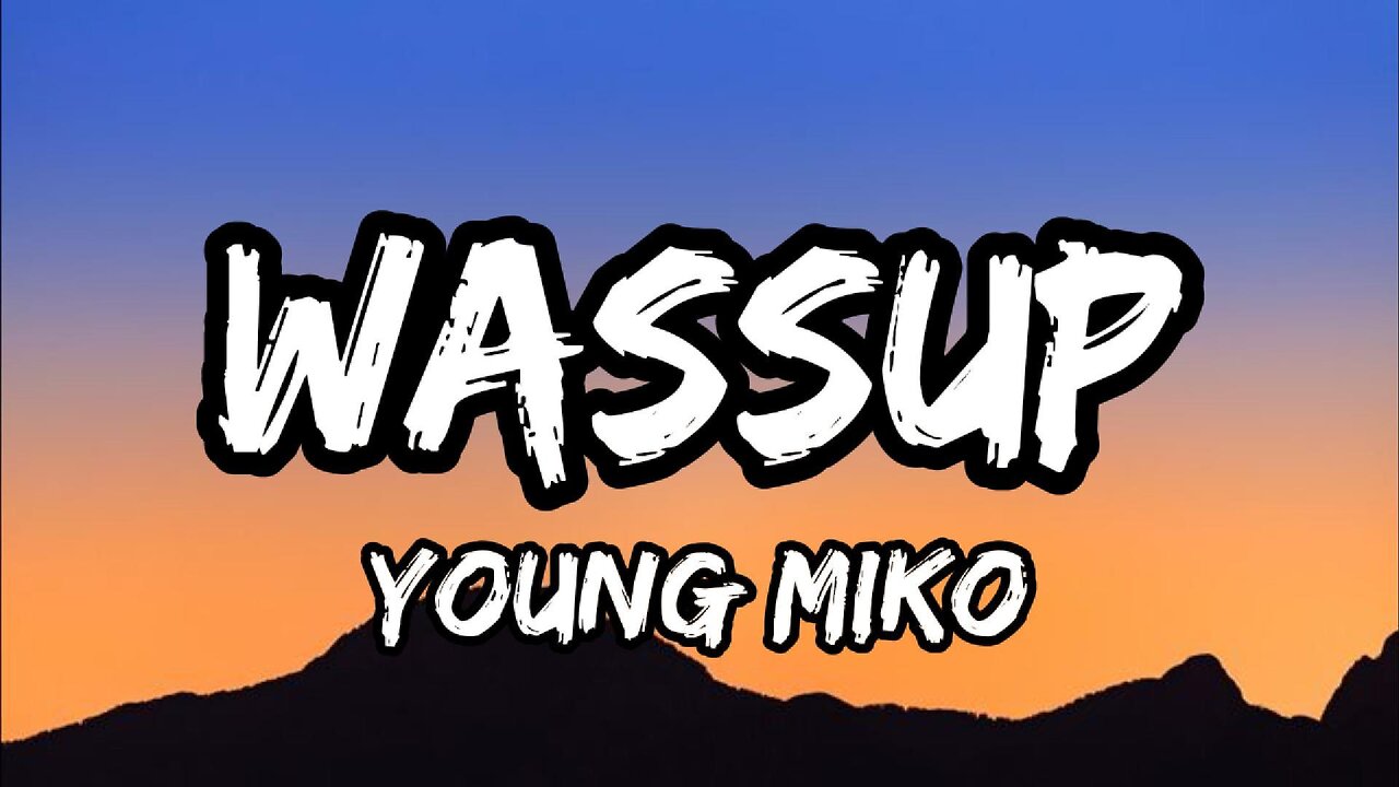 Young Miko - WASSUP (letra)