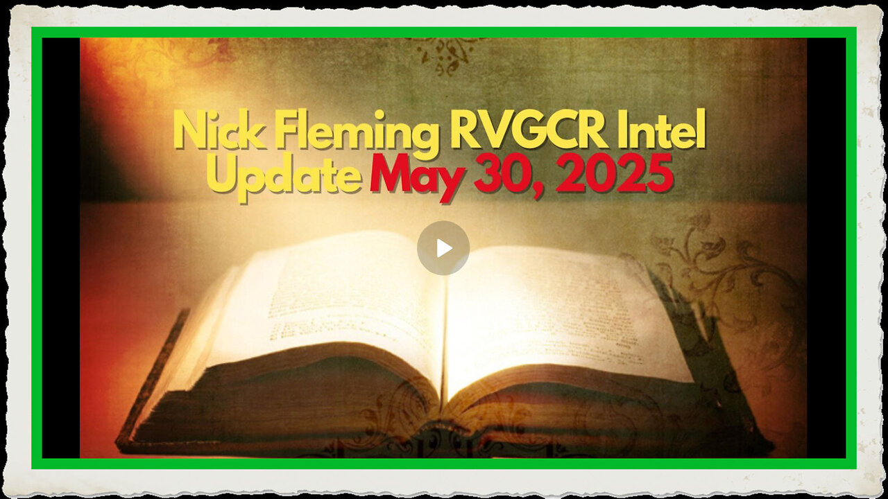Nick Fleming RVGCR Intel Update May 30, 2025