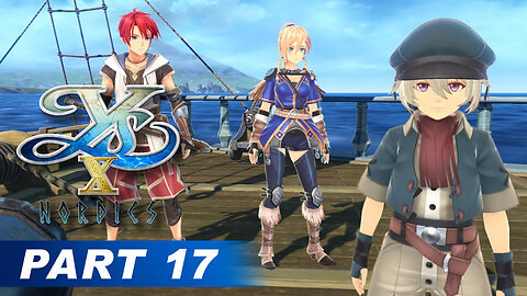 Ys X: Nordics Part 17 - Many Mappy Returns & Clicking Together