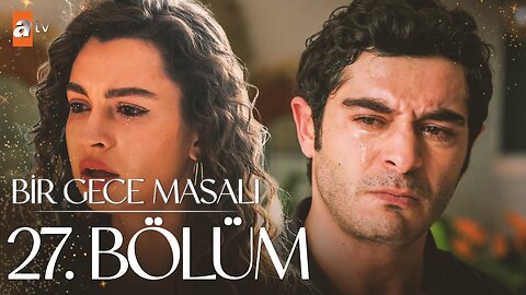 Bir Gece Masali - Capitulo 27