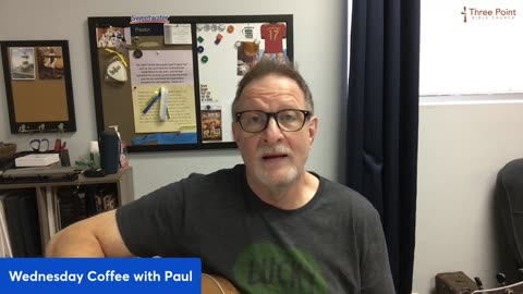 Wednesday Coffee with Paul "Be Still"