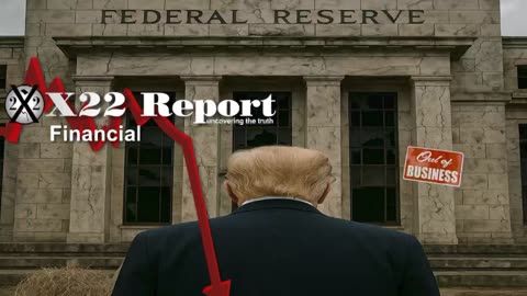 X22 Report: Dark Forces Do Not Want The People Succeed Economically .......