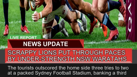 Scrappy Lions Put Through Paces by Understrength