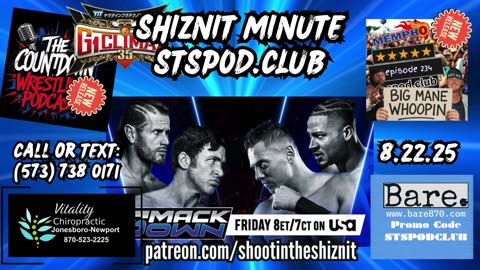 SHIZNIT MINUTE 8.22.025-BT talks SMACKDOWN!