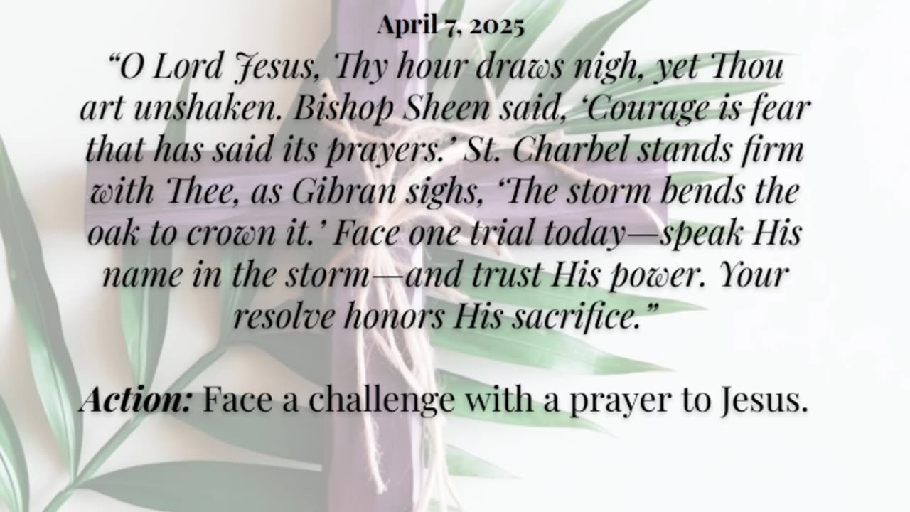 Lent Day 34 – Monday (April 7, 2025)