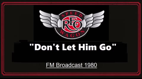 REO Speedwagon - Don't Let Him Go (Live in Lansing, Michigan 1980) FM Broadcast