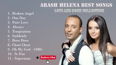 Arash Helena Greatest Hits ‖ Best Songs By One Of The Best Artist ‖ Top Songs ‖ Best Songs