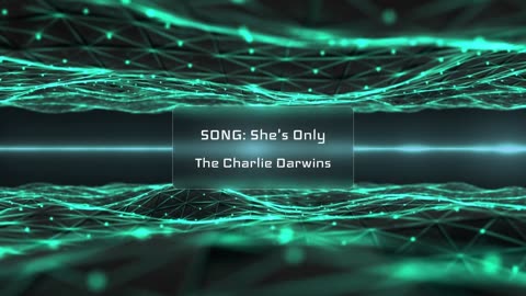 The Charlie Darwins - She's Only Music Visualizer Pulsing Aqua 1080p