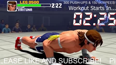 Everyday 300 push ups and 150 Burpees!