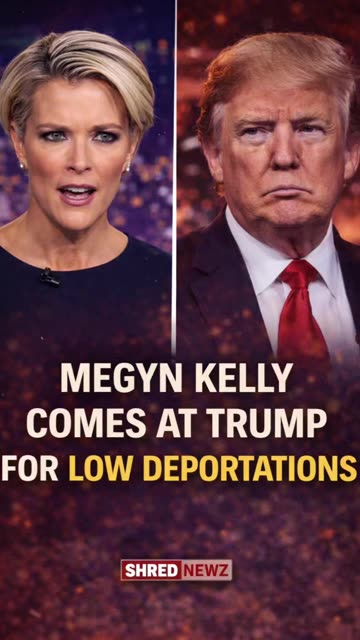 🚨 MEGYN KELLY COMES AT TRUMP FOR LOW DEPORTATIONS