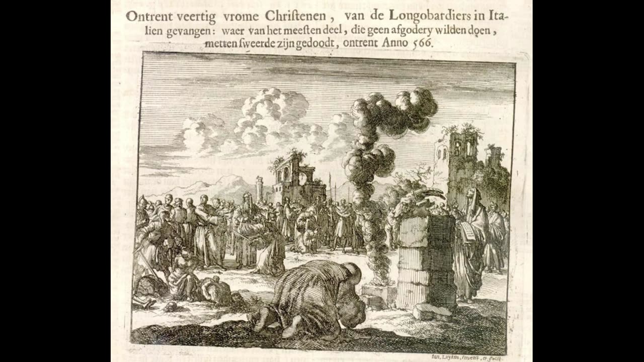 Audiobook of Martyr's Mirror Part 171: Forty Christians Killed by Longobards in Italy 566AD