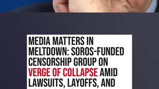 Soros-Funded Media Matters Is in Trouble...