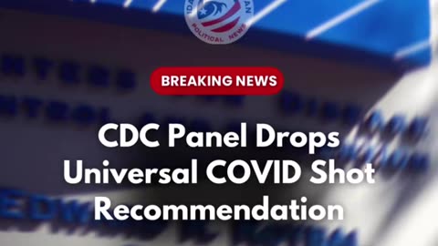 CDC Panel Drops Universal COVID Shot Recommendation