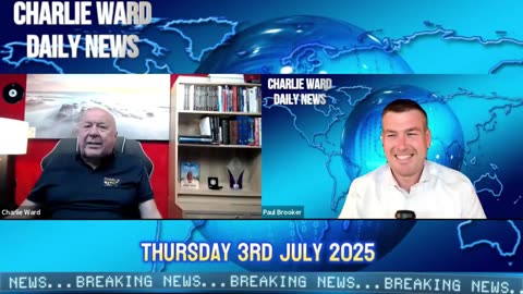 CWS DAILY NEWS WITH CHARLIE WARD & PAUL BROOKER THURSDAY 3RD JULY 2025