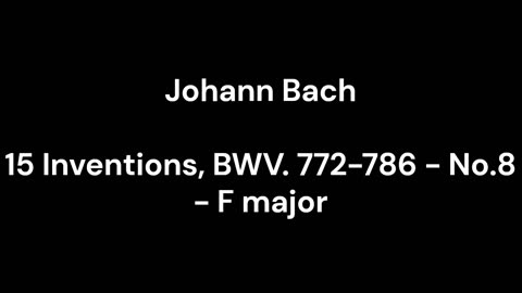 15 Inventions, BWV. 772-786 - No.8 - F major