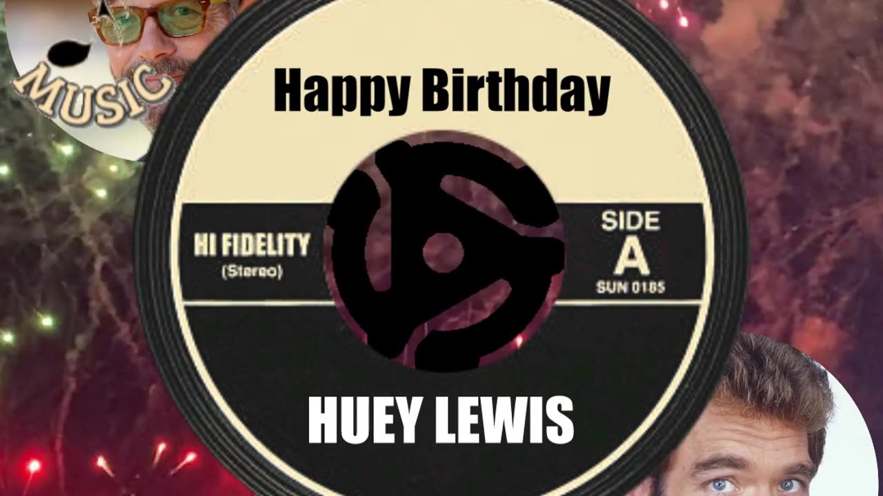 HAPPY BIRTHDAY to HUEY LEWIS ...