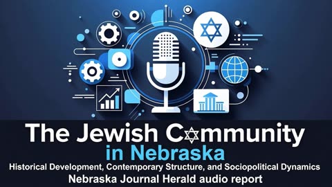 The Jewish Community in Nebraska: Historical Development, Contemporary Structure, & Social Dynamics