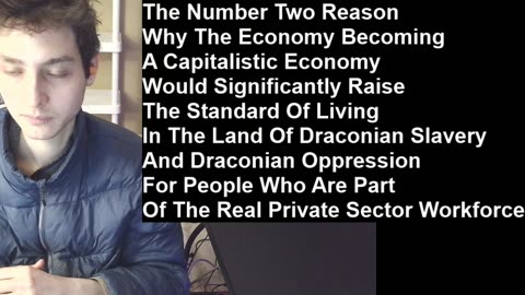 Outtake #958 Of The Number One Reason Why The Economy Becoming A Capitalistic Economy Would Help