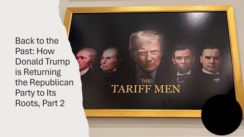 Back to the Past: How Donald Trump is Returning the Party to Its Roots, Part 2