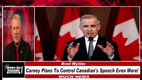 WUCN-Epi#261-Carney Plans To Control Canadian's Speech Even More!