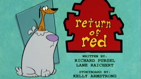 2 Stupid Dogs - 1x11 - (Stunt Dogs) - (Doctor O) - (Return Of Red)
