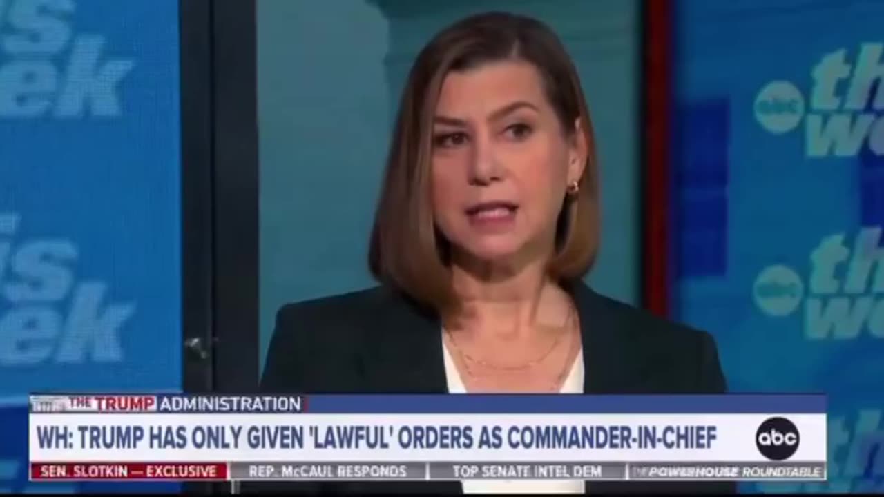 Elissa Slotkin - No, Trump hasn’t issued any illegal orders