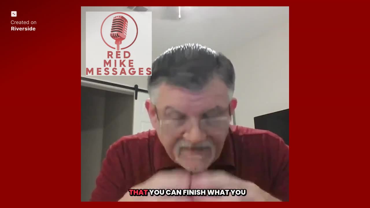 Red Mike Messages: The Power of Unfinished Work