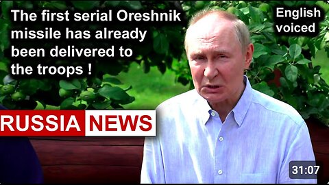 Oreshnik missiles will be stationed in Belarus by the end of this year! Putin