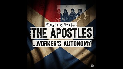 The Apostles - Worker's Autonomy (Part One and two)