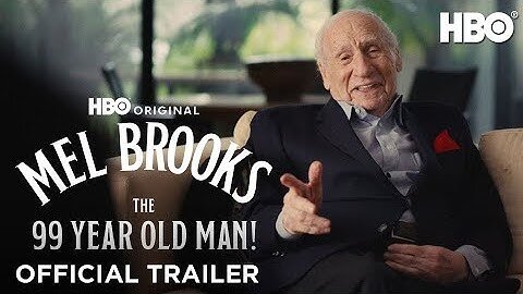 Mel Brooks: The 99 Year Old Man! | Official Trailer | HBO